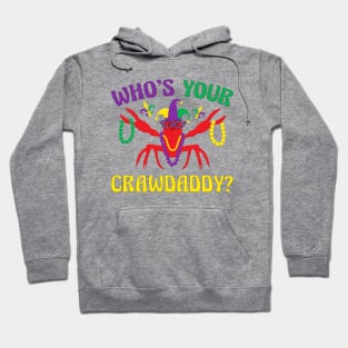 Whos Your Crawdaddy Crawfish Carnival Beads Funny Mardi Gras Hoodie